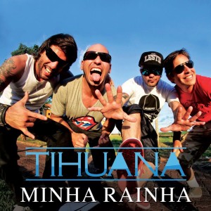 musica tihuana minha rainha